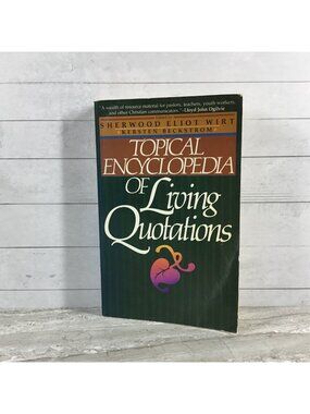 Topical Encyclopedia Of Living Quotations 1982 Paperback